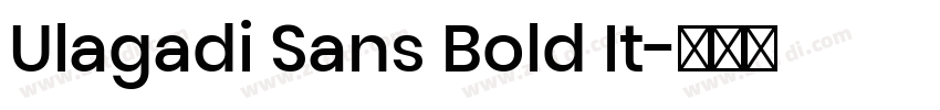 Ulagadi Sans Bold It字体转换